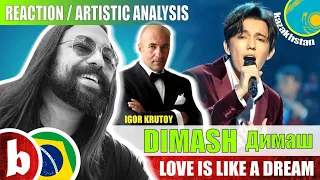 DIMASH Димаш! Love is Like a Dream - Reaction Reação & Artistic Analysis (SUBS)