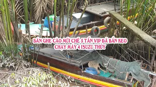 #115: Bán ghe cào mũi chẽ Vip 5 tấn đã bắn keo chạy máy 4 Isuzu thủy #MPBT