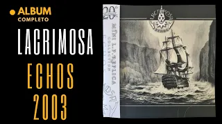 Lacrimosa 👉 ECHOS Full Álbum Completo 2003 ღ Rock Gótico