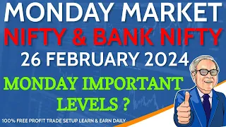 NIFTY & BANK NIFTY PREDICTION 26 FEBRUARY 2024 | 100% PROFIT TRADE | MONDAY RESISTANCE SUPPORT LEVEL