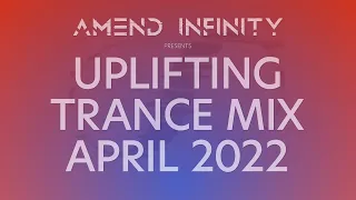 Uplifting Trance Mix - April 2022