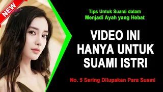 JANGAN LIHAT INI JIKA BELUM MENIKAH 🔴 Tips Untuk Suami dalam Menjadi Ayah yang Hebat