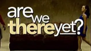 Are We There Yet? The Series The Theme Song