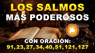 Los Salmos Más Poderosos 91, 23, 27, 34, 40, 51, 121, 127 Con Oración Poderosa Biblia Hablada