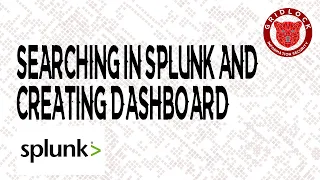 Splunk Searching, creating table format & creating dashboard panel