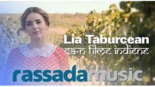 Lia Taburcean - Ca-n Filme Indiene (Prod. by Kapushon)