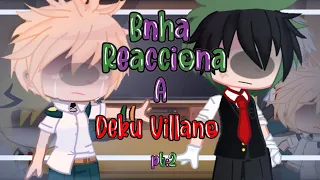 °Bnha reacciona a deku  villano°|| ( Ultima parte)  Activate Subtitle in English