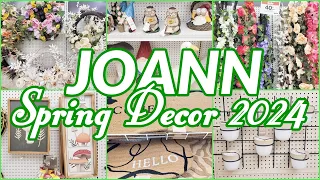 JOANN SPRING DECOR 2024 NEW ARRIVALS SHOP WITH ME