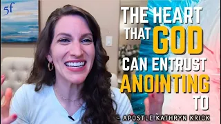 The Heart that God can Trust Anointing to
