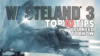 Wasteland 3 - Top 10 things I WISH I knew before starting