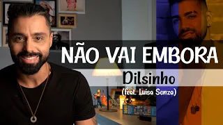 Como tocar NÃO VAI EMBORA, Dilsinho e Luísa Sonza + Cifra Completa