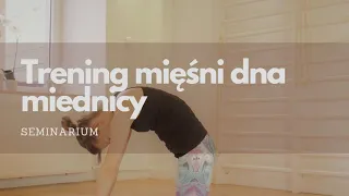 Trening mięśni dna miednicy. (mięśnie Kegla)