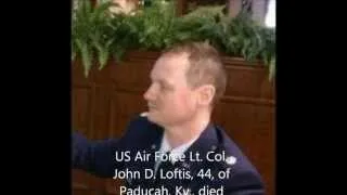 Tribute To Our Fallen Soldiers - US Air Force Lt. Col. John D. Loftis, 44, of Paducah, Ky.