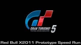 Gran Turismo 5 - Red Bull X2011 Prototype Speed Run