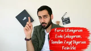 Kursa Gitmiyorum Evde Çalışıyorum, Temelim Zayıf Diyorsan Kesin İzle!