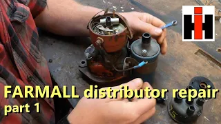 farmall distributor repair part 1: disassembly, evaluation, & cleaning