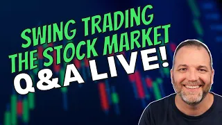 Swing Trading the Stock Market | LIVE Q&A