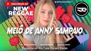 Reggae Internacional 2023 || MELÔ DE ANNY SAMPAIO - New Song Exclusivo (Radiola) @RONALDREMIX