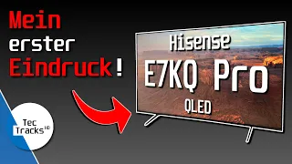 Hisense E7KQ Pro QLED 4K-TV 2023: Erster Blick auf Verarbeitung, Anschlüsse und Bildqualität!