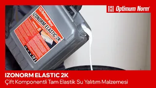 IZONORM ELASTIC 2K - Çift Komponentli Tam Elastik Su Yalıtım Malzemesi