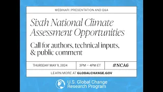 NCA6 - Call for authors, technical input, and public comment webinar