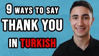 9 Different Ways to Say "Thank you!" In Turkish! - Learn Turkish Vocabulary