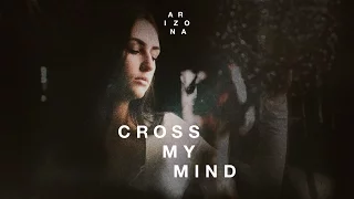 A R I Z O N A - CROSS MY MIND (Official Audio)