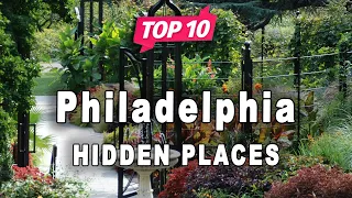 Top 10 Hidden Places to Visit in Philadelphia, Pennsylvania | USA - English