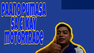 PAANO PUMASA SA CI KAY MOTORTRADE | ALAGA KA DITO !!!