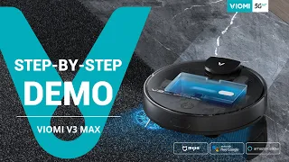 Viomi Robot Vacuum-mop V3 Max - Step-By-Step Demo