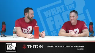 Episode 63: Triton Audio 1x1200W Mono Class D Amplifier (SQ120011) | What the FAQ is in the Box?