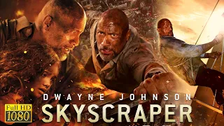 Skyscraper Full English Movie (2018) Fact | Dwayne Johnson || Skyscraper Full Film Review In English