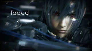 【Noctis amv - faded 】