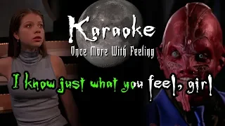 What You Feel - Karaoke - Buffy: Once More With Feeling