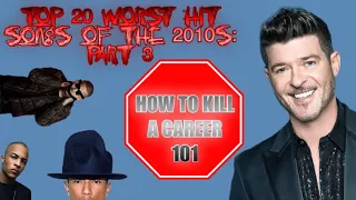 Top 20 Worst Hit Songs of the 2010s - Part 3