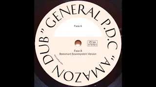 General P D C - Amazon Dub (Beesmunt Soundsystem Version)