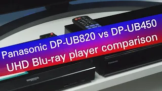 Panasonic DP-UB820 vs DP-UB450 Ultra HD Blu-ray player comparison