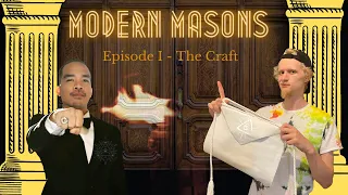 Modern Masons - Episode 1