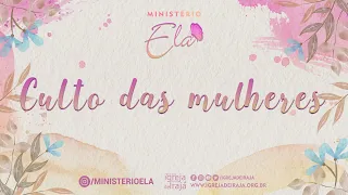 CULTO DAS MULHERES - AO VIVO - 09/06/2022 - 19:30