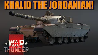 War Thunder KHALID a look on the Jordanian Chieftain!