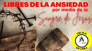 LIBRES DE LA ANSIEDAD POR MEDIO DE LA SANGRE DE JESUS | Ps. Carlos Anzola