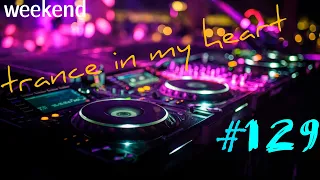 VOCAL TRANCE | PROGRESSIVE TRANCE | UPLIFTING TRANCE | INELEJ - Trance In My Heart # 129#progtrance