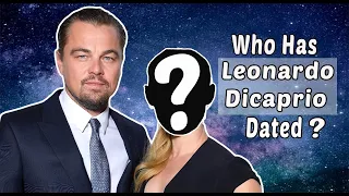 Who has Leonardo DiCaprio dated? Leonardo DiCaprio's Dating History