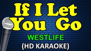 IF I LET YOU GO - Westlife (HD Karaoke)