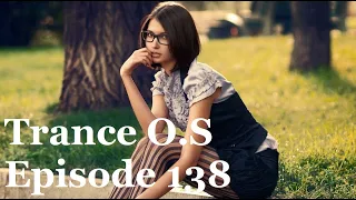 Trance & Vocal Trance Mix | Trance O.S Episode 138 | April 2024