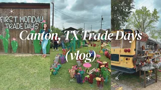 “first monday trade days” in canton, texas!