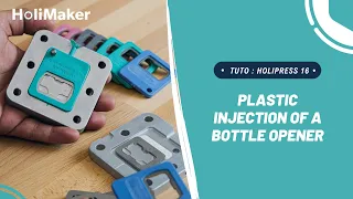 TUTO : Plastic injection overmolding of a personalized bottle opener ⚙️ - HoliMaker