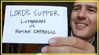 The Lord's Supper: Roman Catholics vs Lutherans