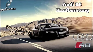 Audi R8 - zuverlässiges Supercar? Kaufberatung | G Performance