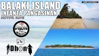 BALAKI ISLAND INFANTA PANGASINAN (MOTOR RIDE)